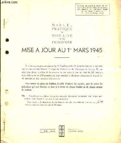 MANUEL PRATIQUE DU MOBILISE ET DU PRISONNIER - MISE A JOUR AU 1ER MARS 1945