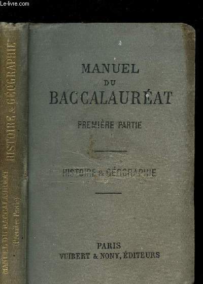 MANUEL DU BACCALAUREAT - PREMIERE PARTIE - HISTOIRE GEOGRAPHIE