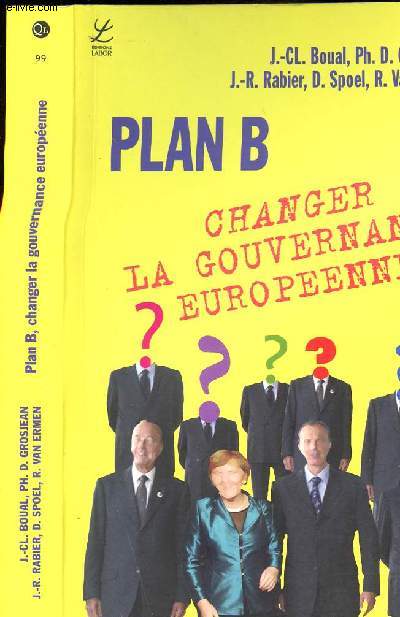 PLAN B - CHANGER LA GOUVERNANCE EUROPENNE