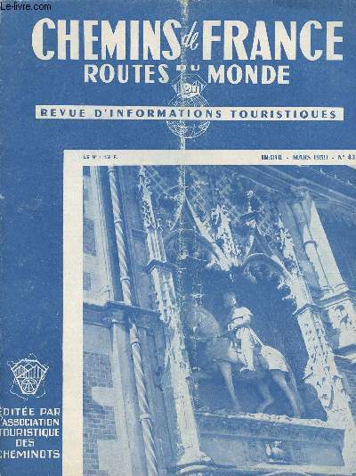 CHEMINS DE FRANCE, ROUTE DU MONDE, REVUE D INFORMATIONQS TOURISTIQUES - N43/MARS 1959 / La fte des Jonquilles  Gerardmer, Fontainebleau, Le muse d'intrt National du Tabac  Bergerac......