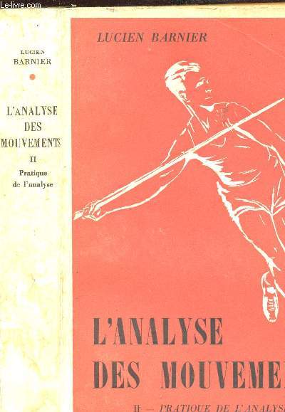 L ANALYSE DES MOUVEMENTS - II : PRATIQUE DE L ANANLYSE / TOME SECOND