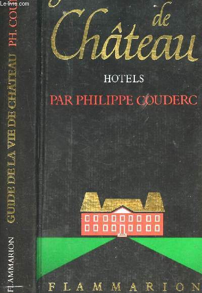 GUIDE DE LA VIE DE CHATEAU - HOTELS