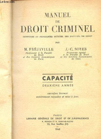 MANUEL DE DROIT CRIMINEL - CONFORME AU PROGRAMME OFFICIEL DES FACULTES DE DROIT - CAPACITE/DEUXIEME ANNEE
