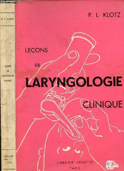 LECONS DE LARYNGOLOGIE CLINIQUE