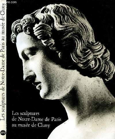 LES SCULTPURES DE NOTRE DAME DE PARIS AU MUSEE DE CLUNY