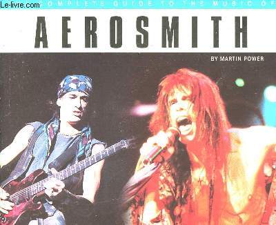 AEROSMITH - THE COMPLETE GUIDE TO THE MUSIC OF