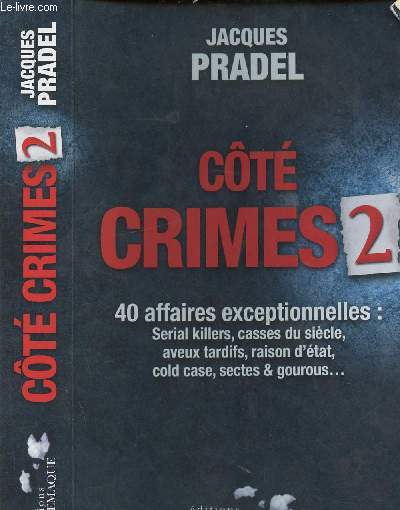 COTE CRIMES 2 - 40 AFFAIRES EXCEPTIONNELLES