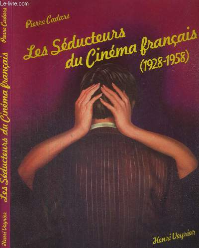 LES SEDUCTEURS DU CINEMA FRANCAIS (1928-1958)