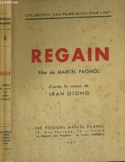 REGAIN - FILM DE MARCEL PAGNOL - D'APRES LE ROMAN DE JEAN GIONO - COLLECTION LES FILMS QU'ON PEUT LIRE