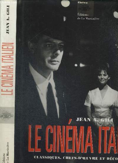 LE CINEMA ITALIEN - CLASIQUES, CHEFS D'OEUVRE ET DECOUVERTES