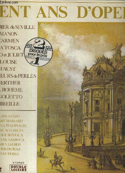 1 ALBUM DE 2 DISQUES AUDIO 33 TOURS - CENT ANS D'OPERA / Le barbier de Sville / Manon / Carmen / la tosca / Romo et Juliette / Louise / Faust / Les pecheurs de perles / la boheme...