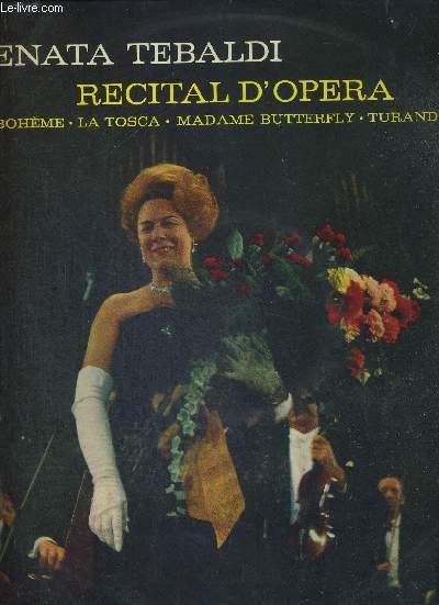 1 DISQUE AUDIO 33 TOURS - RECITAL D'OPERA - La boheme / la tosca - madame Butterfly - Turandot - Andr Chenier - Adrienne Lecouvreur / Mefisofele.