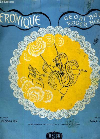1 ALBUM DE 2 DISQUES AUDIO 33 TOURS - N163.630 et 631 medium - VERONIQUE - Opra comique en 3 actes de A. Vanloo et G. Duval - musique d'Andr Messager - DECCA DISQUES
