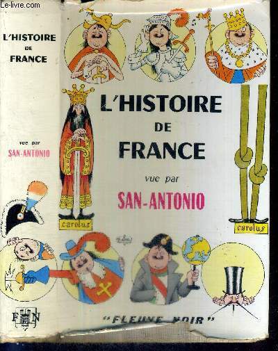 L'HISTOIRE DE FRANCE VUE PAR SAN ANTONIO