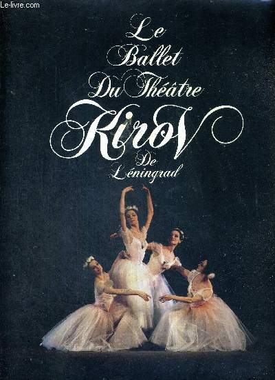 1 PROGRAMME : LE BALLET DU THEATRE KIROV DE LENINGRAD - du 17 novembre 1987 au 10 janvier 1988
