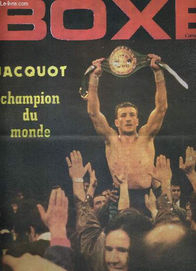 FRANCE BOXE - N81 - mars 1989 / Jacquot champion du monde / assemble gnrale lctive du 14 janvier 1989 / rsultats des quarts de finales / boxing club du souvenir...