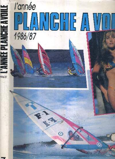 L'ANNEE PLANCHE A VOILE 1986-87