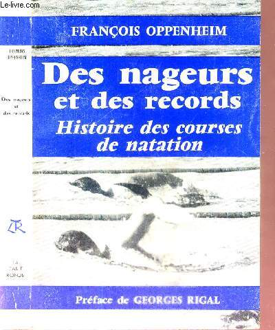 DES NAGEURS ET DES RECORDS - HISTOIRE DES COURSES DE NATATION