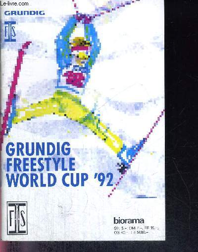 1 FASCICULE : GRUNDIG FREESTYLE WORLD CUP '92