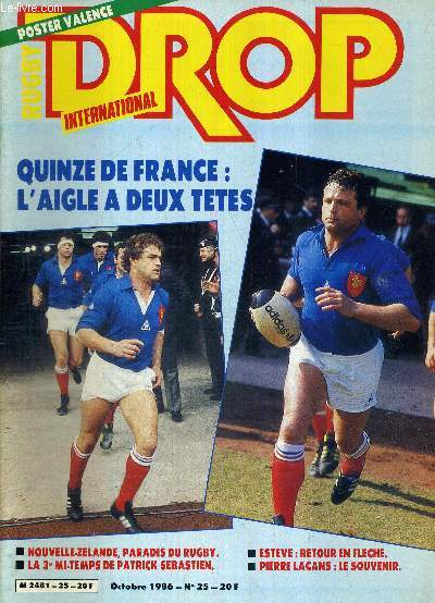 RUGBY DROP N25 - octobre 86 / Quinze de France : l'aigle  deux ttes / Nouvelle-Zelande, paradis du rugby / la 3e mi-temps de Patrick Sebastien / Esteve : retour en fleche / Pierre Lacans : le souvenir...