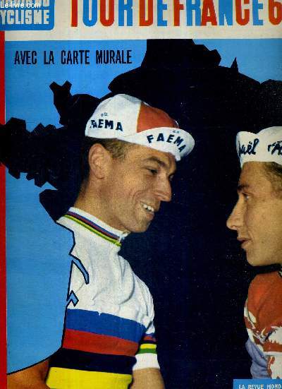 MIROIR DU CYCLISME - N 19 - juin 62 / Tour de France 62 / avec la carte murale / 15 questions  Jacques Anquetil / le tour des grimpeurs est fini / Van Looy peut-il gagner le tour? / Manuel Manzano, la rvlation de ce dbut de saison...