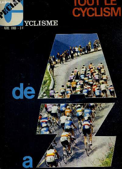 MIROIR DU CYCLISME - N 112 - avril 69 / Tout le cyclisme de A  Z / B comme Braquet / M comme Merckx ou comme matador / G comme Grimpeur ou comme Poulidor / C comme Critrium, cyclotouriste, cyclosportif...