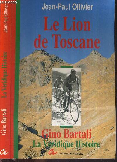 LE LION DE TOSCANE - GINO BARTALI - LA VERIDIQUE HISTOIRE