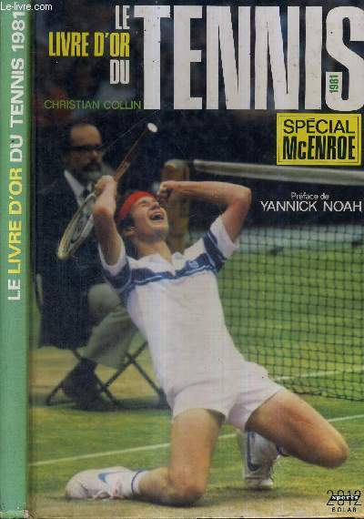 LE LIVRE D'OR DU TENNIS 1981 - SPECIAL McEnroe