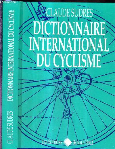 DICTIONNAIRE INTERNATIONAL DU CYCLISME