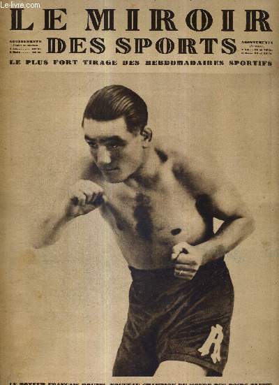 LE MIROIR DES SPORTS - N 450 - 2 octobre 1928 / le boxeur franais Routis, nouveau champion du monde des poids plume / la rouverture en rugby est faite dans le midi / Morel, grand vainqueur dans la course de cote de Gaillon...