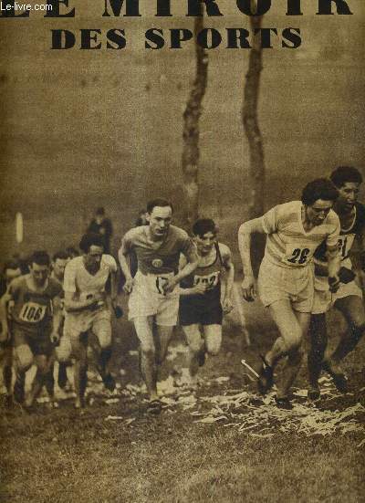 LE MIROIR DES SPORTS - N 752 - 27 fvrier 1934 / au premier obstacle naturel du cross interrgional de Chaumont / cinquante ans de cyclisme / au vel' d'hiv', retentissante victoire des Belges Aerts et Charlier dans l'amricaine de 3 heures...