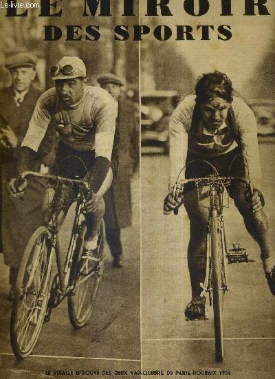 LE MIROIR DES SPORTS - N 757 - 3 avril 1934 / le visage prouv des deux vainqueurs de Paris-Roubaix 1934 /Thill devient champion d'europe catgorie de Alfara?