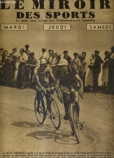 LE MIROIR DES SPORTS - N 953 - 8 juillet 1937 / le Belge Vervaecke devant l'individuel franais Passat au col de Tami / le peloton du 31e tour de France / l'tape Genve-Aix est un calvaire, un cauchemar et une catastrophe...