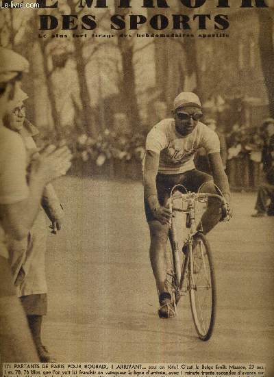 LE MIROIR DES SPORTS - N 1058 - 12 avril 1939 / 171 partants de Paris pour Roubaix, 1 arrivant, c'est le belge Emile Masson / ma vie sportive par Andr Leducq /  Toulouse, ou Roanne prend sa revanche sur Toulouse XIII ...