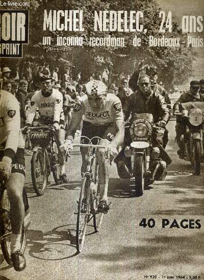 MIROIR SPRINT - N939 - 1er juin 1964 / Michel Nedelec, 24 ans, un inconnu recordman de Bordeaux-Paris / real-inter de Milan / le but de felo : 5 minutes d'espoir / Heutte et Varini ont fait gagner le racing...