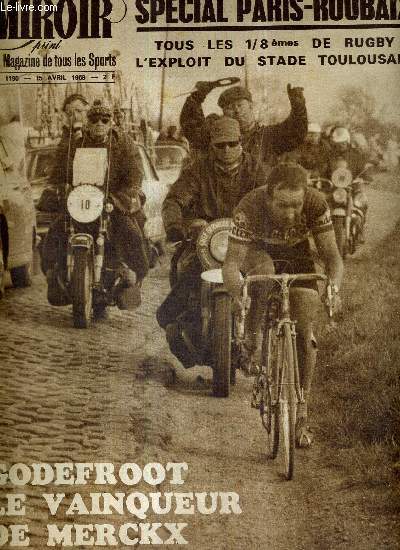 MIROIR SPRINT - N1190 - 15 avril 1969 / Special Paris-Roubaix / Godefroot le vainqueur de Merckx / tous les 1/8emes de rugby / l'exploit du stade toulousain / le coup d'Arrieumerlou / le drop de Michel Marot...