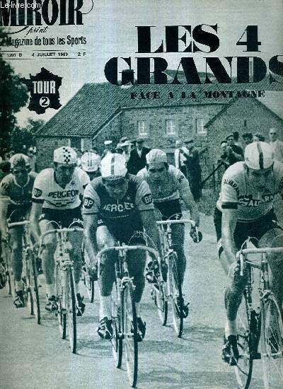 MIROIR SPRINT - N1201 B - 4 juillet 1969 / les 4 grands face  la montagne : Pingeon, Poulidor, Merckx, Gimondi / les 130 participants et leurs dossards / une course et des hommes / le rve passe...