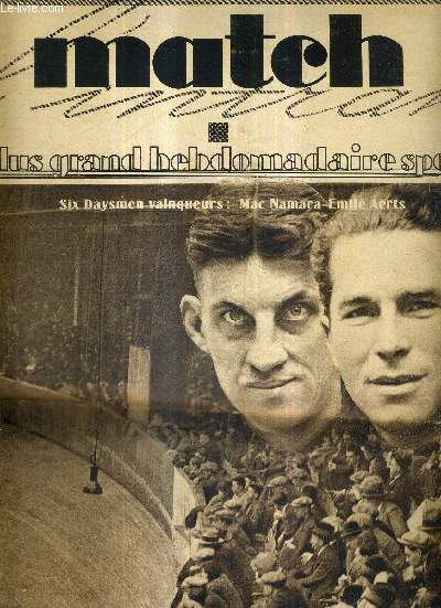 MATCH L'INTRAN N23 - 12 avril 1927 / six Daysmen vainqueurs : Mac Namara - Emile Aerts / boxe : un srieux espoir, Humery / un champion de l'aviron : Stock / des anecdotes sur la boxe / sport et travail...