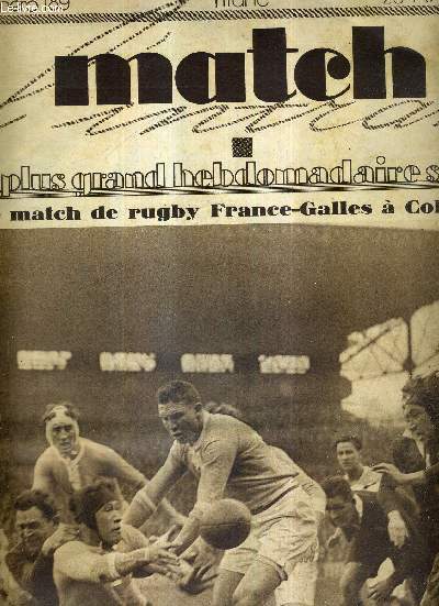 MATCH L'INTRAN N 189 - 23 avril 1930 / le match de rugby France-Galles  Colombes / Galia, passe la balle  Ambert, qui est soutenu par Camel et Choy / le vol  voile en France et en Allemagne / belle rentre de Huat - dbuts de W. Cohen...