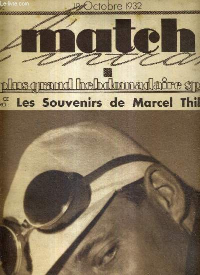 MATCH L'INTRAN N 319 - 18 octobre 1932 / les souvenirs de Marcel Thil / Andr Leducq / comment la Finlande fait des champions / l'actualit pugiliste de la semaine / faites donc du cyclotourisme  deux...