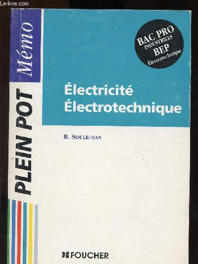 ELECTRICITE ELECTROTECHNIQUE - BAC PRO INDUSTRIELS - BEP ELECTROTECHNIQUE
