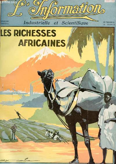 L'information - Juin 1928 : Les richesses Africaines / Sommaire : L'oeuvre de la FRance en Afrique, par M. Franois Marsal - Les bois coloniaux, par E. Tranin - La cote de l'or,etc