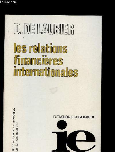 Les relations financires internationales : mcanismes, idologies et rapports de force