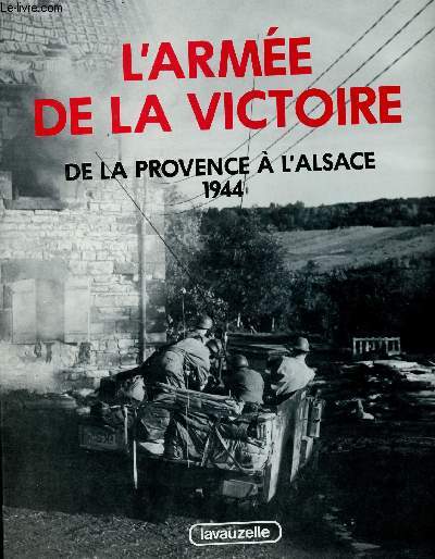 L'arme de la victoire de la provence  l'Alsace 1944