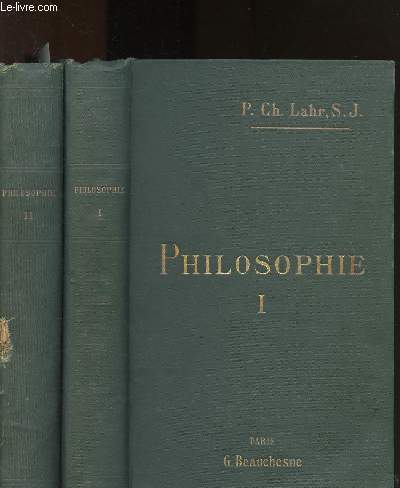 Cours de philosophie - Tome I : Psyhologie, logique + Tome II : morale, mtaphysique, histoire de la philosophie