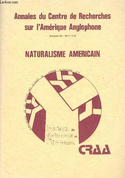 Annales du centres de recherches sur l'Amrique anglophone - Volume IV - n2 : Naturalisme amricain