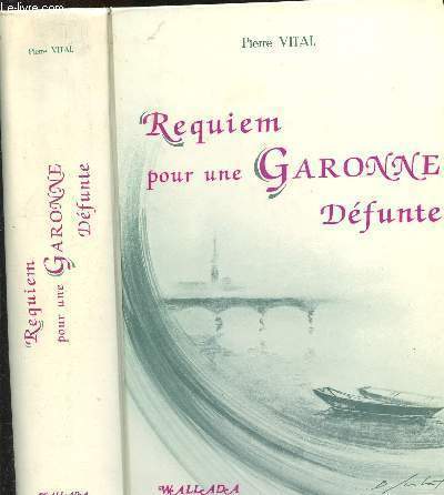 Requiem pour une Garonne Dfunte