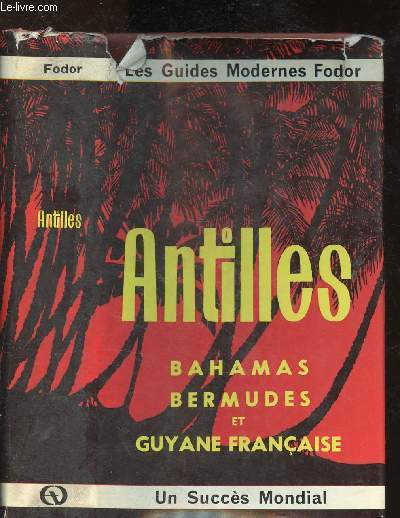 Antilles : Bahames - Bermudes et Guyane franaise
