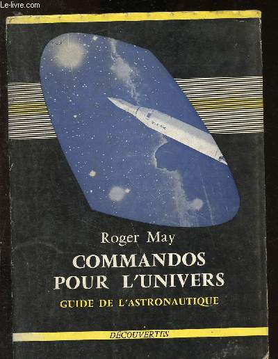 Commandos pour l'univers - Guide de l'astronautique
