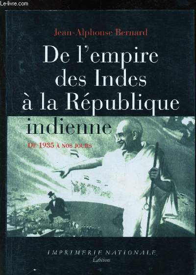 De l'Empire des Indes  la Rpublique indienne - 1935  nos jours